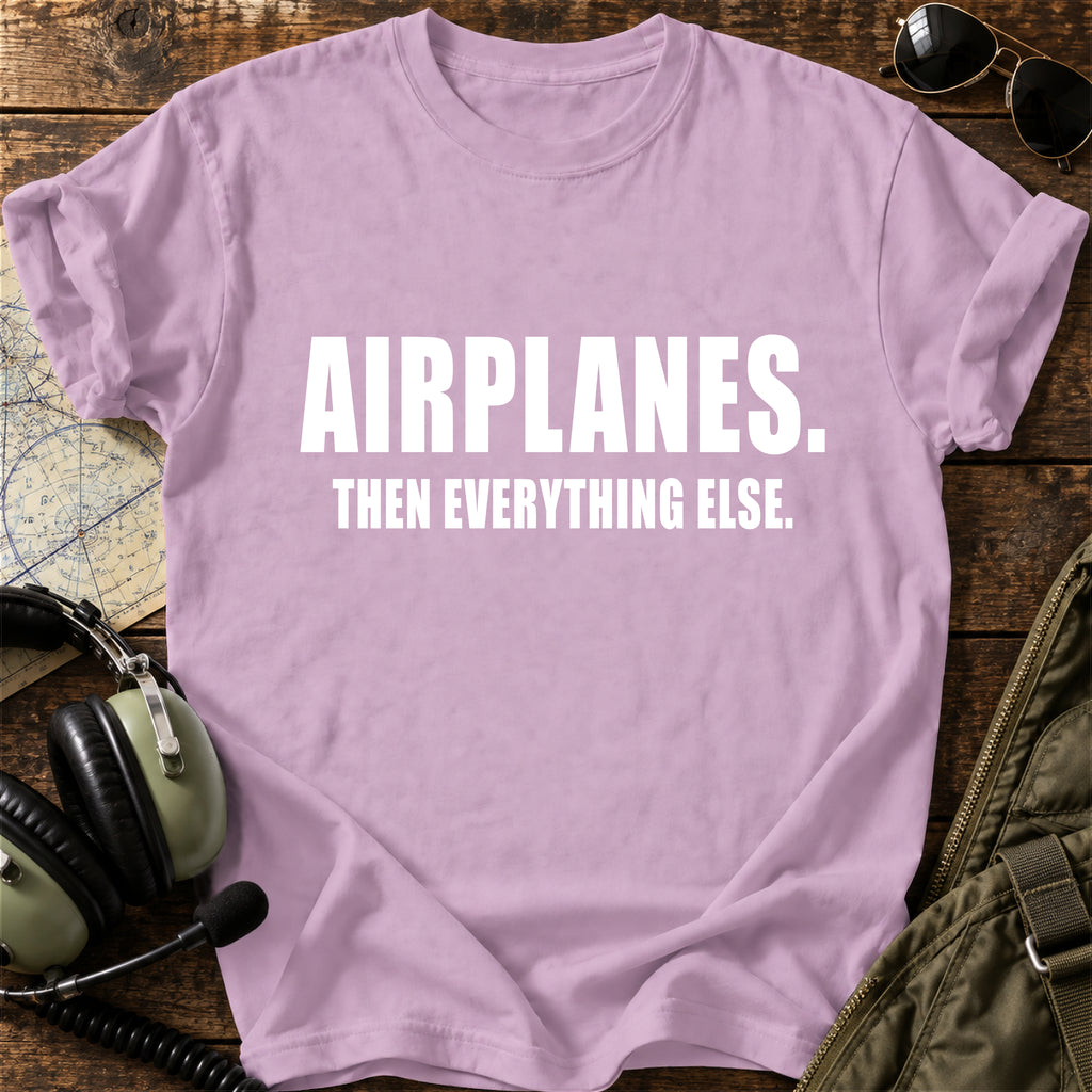 Airplanes. Then Everything Else. T-Shirt