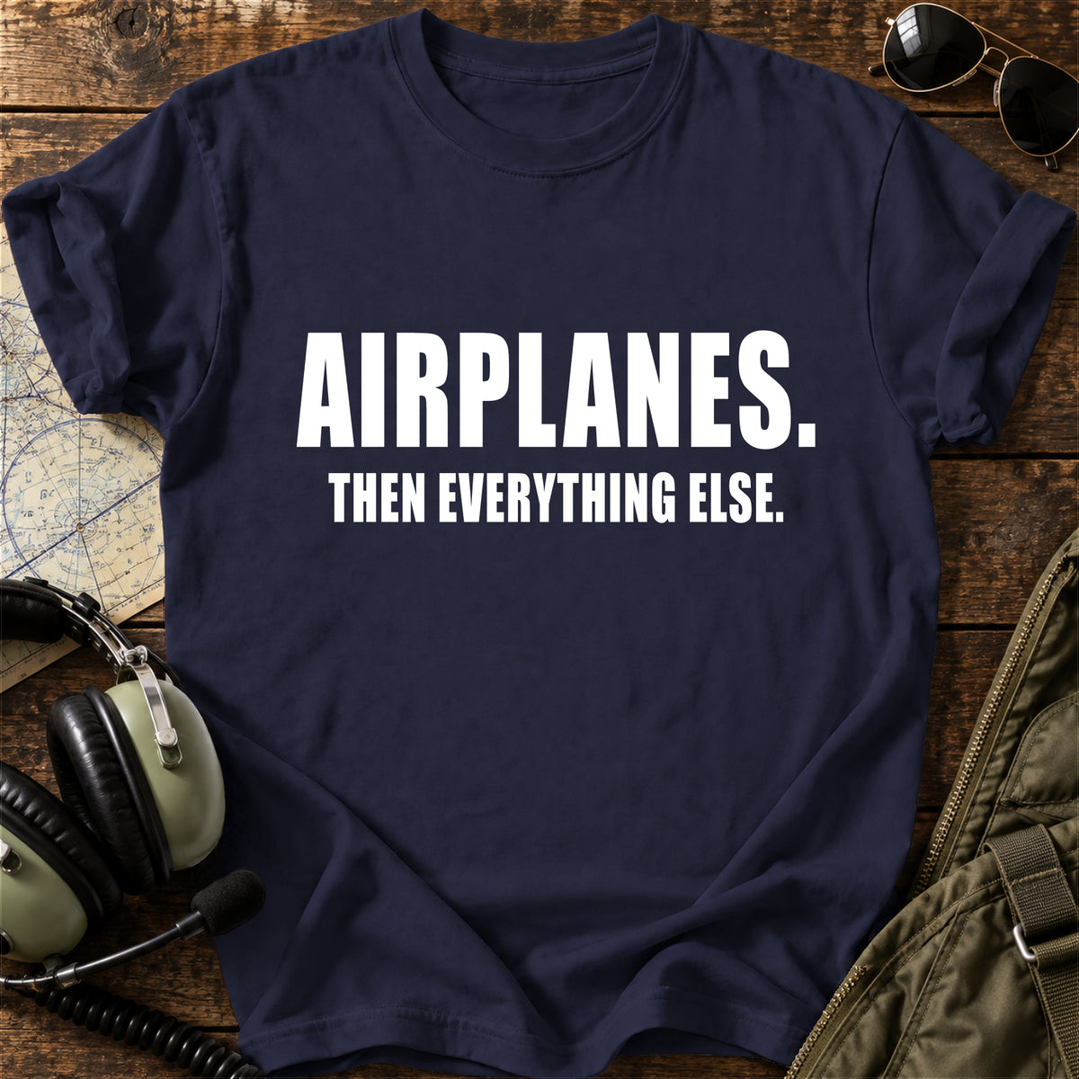 Airplanes. Then Everything Else. T-Shirt