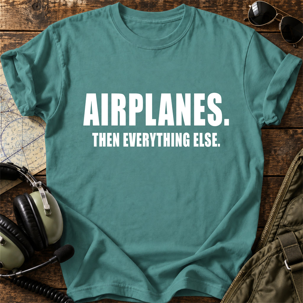 Airplanes. Then Everything Else. T-Shirt