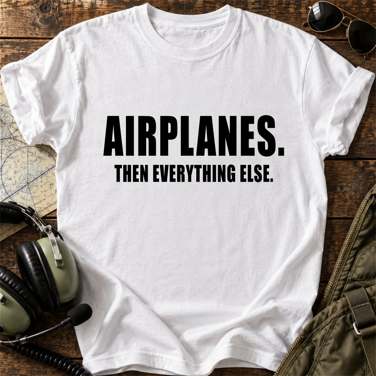 Airplanes. Then Everything Else. T-Shirt