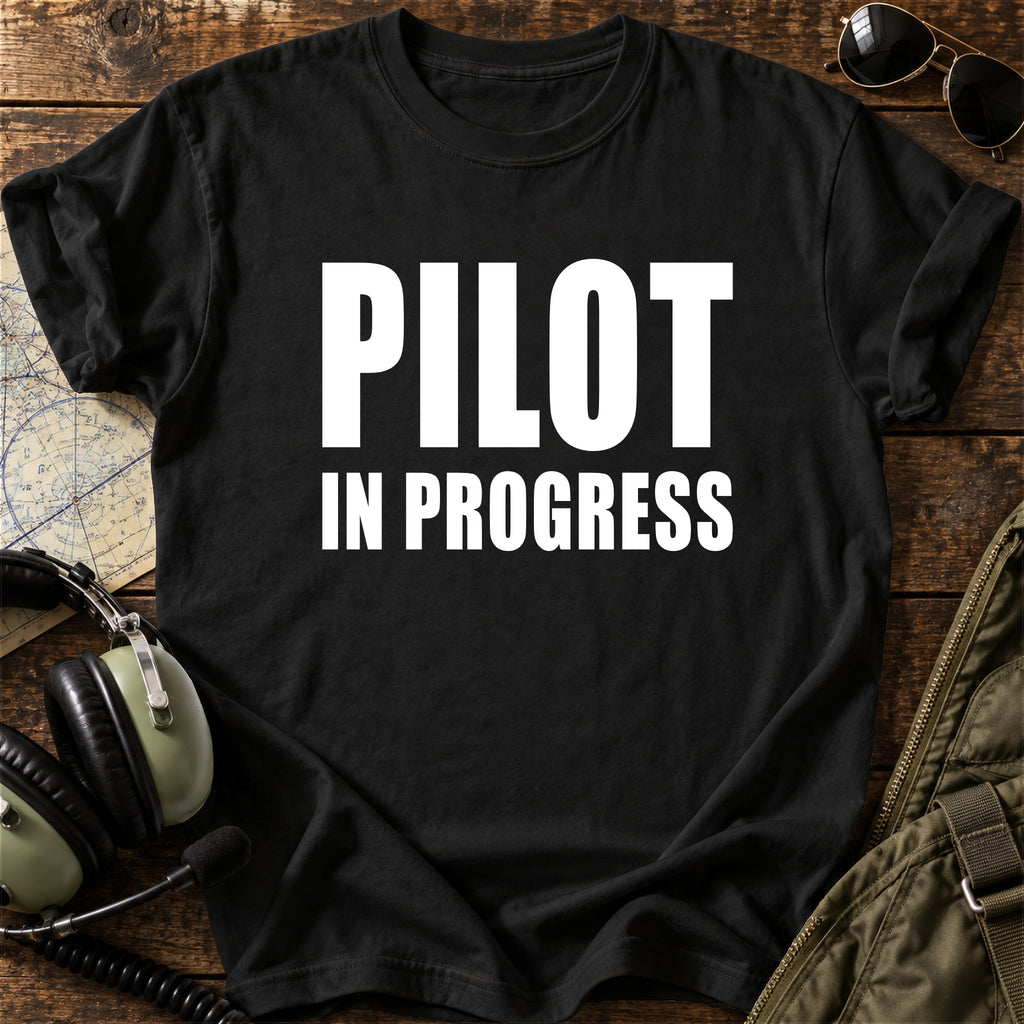 Pilot in Progress T-Shirt