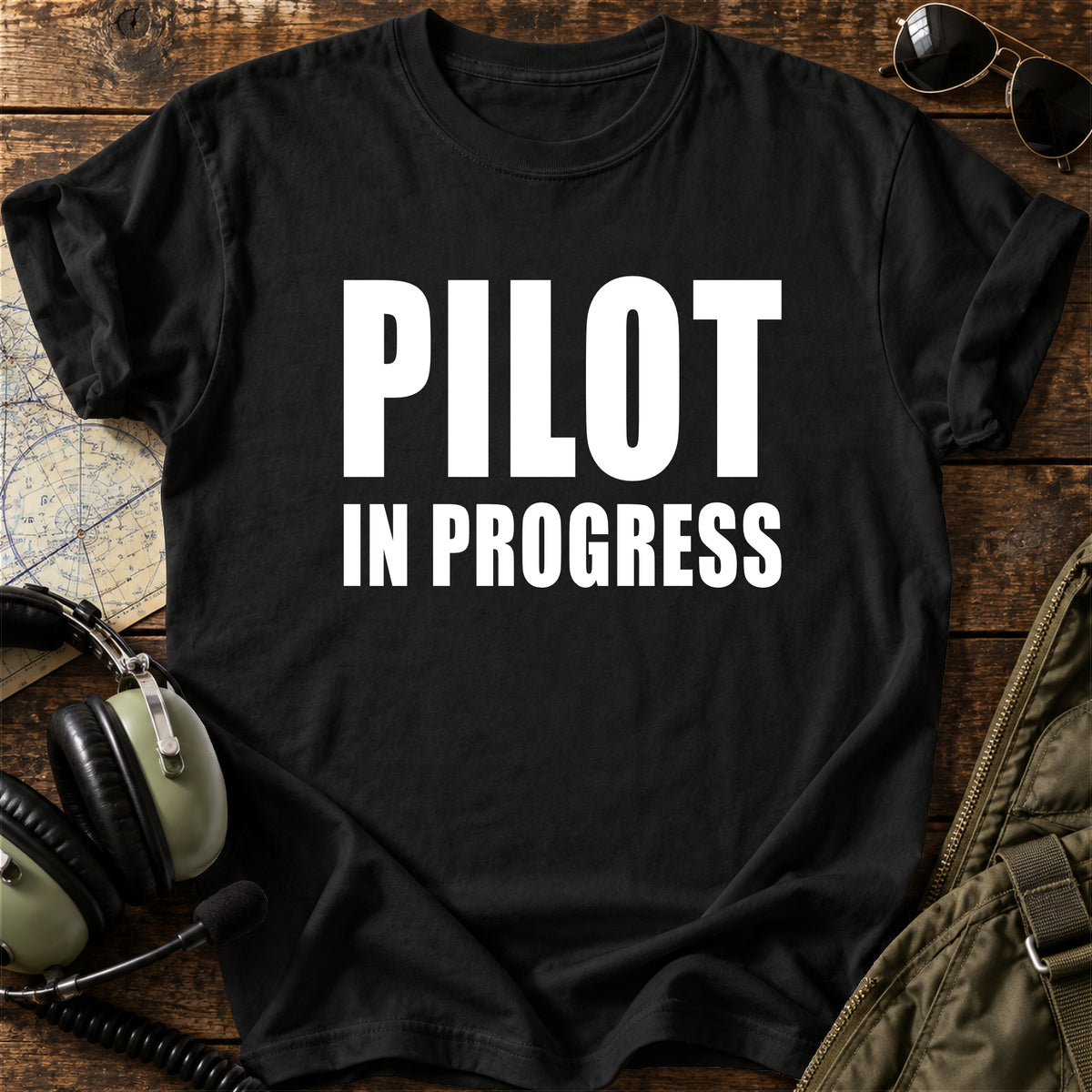 Pilot in Progress T-Shirt