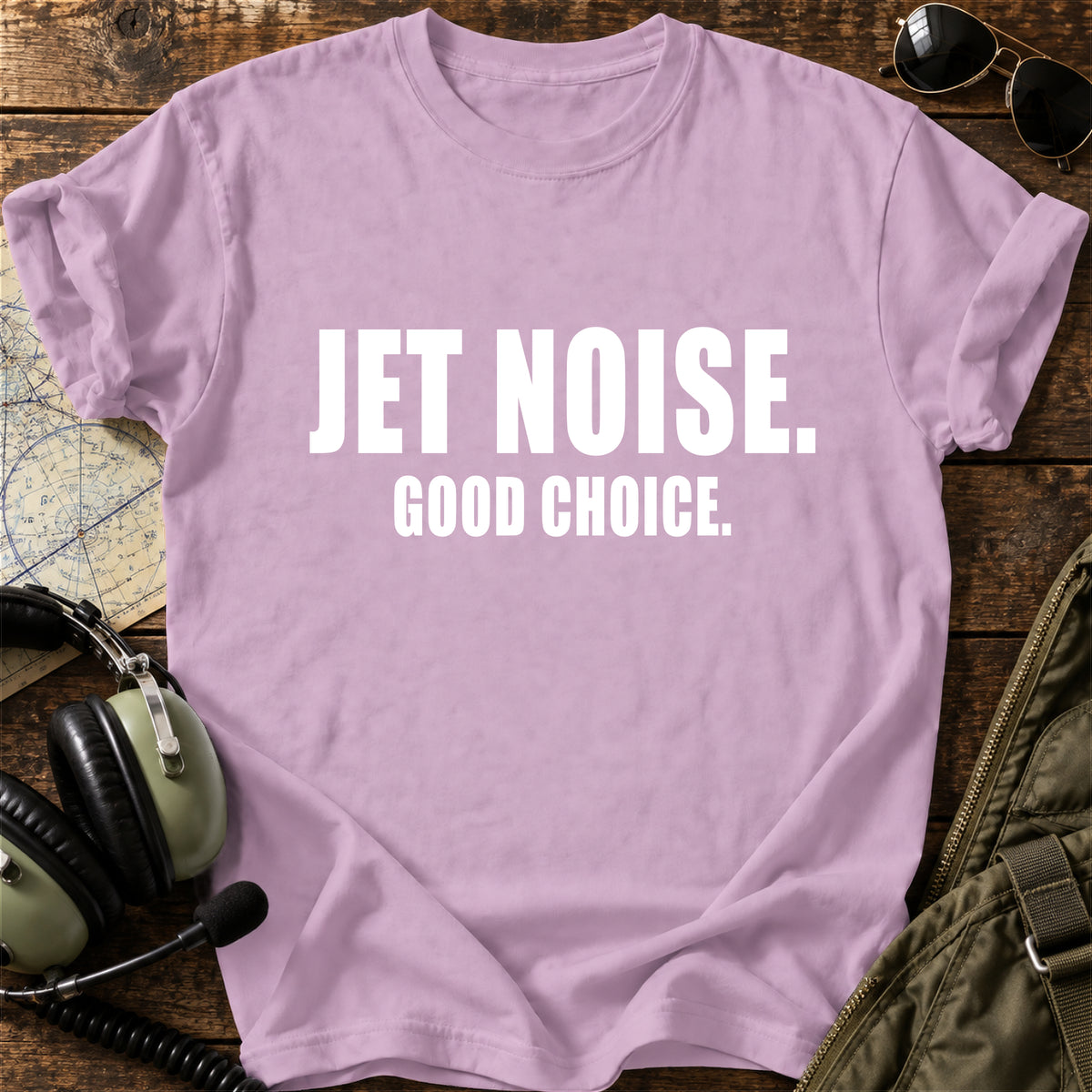 Jet Noise. Good Choice. T-Shirt