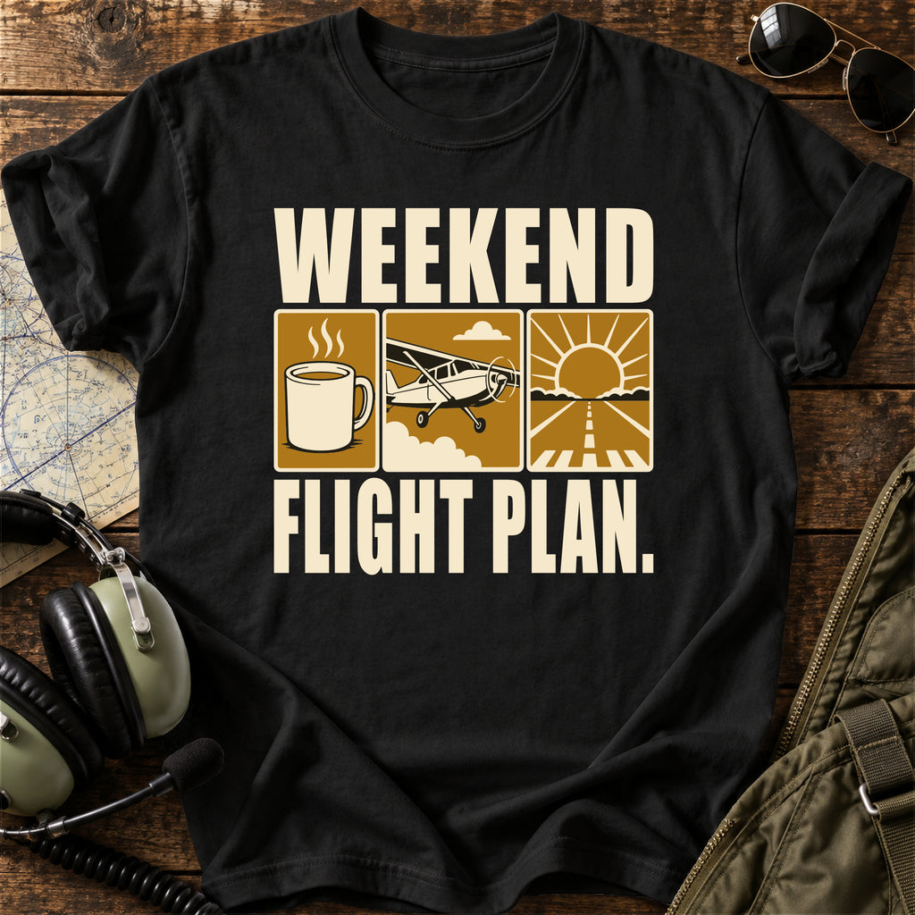 Weekend Flight Plan. T-Shirt