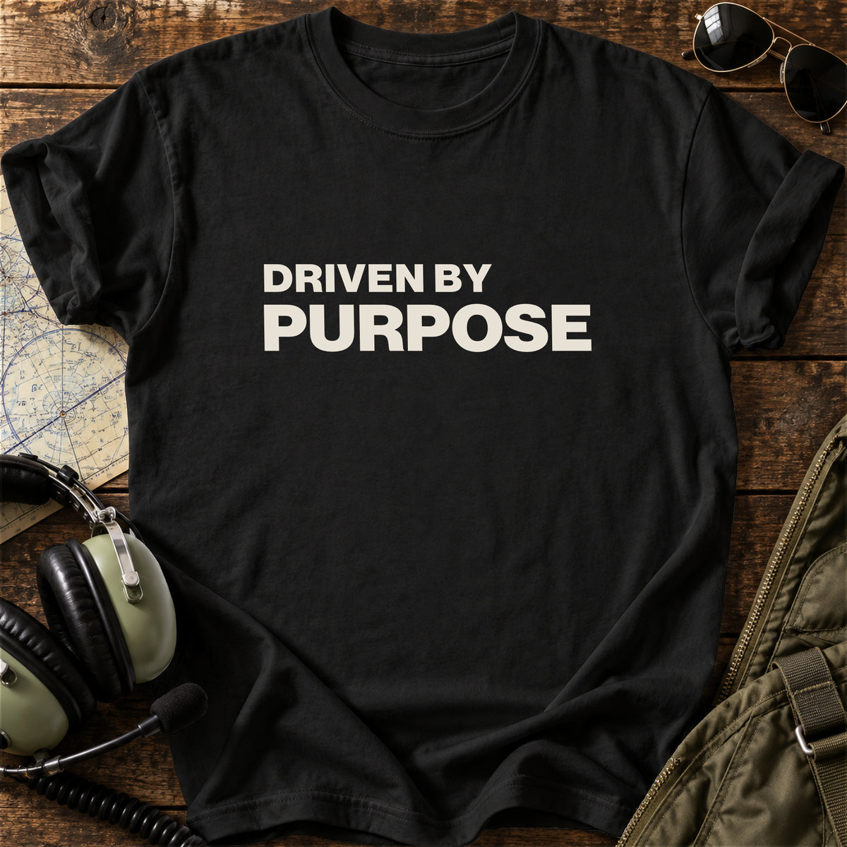 Driven by Purpose T-Shirt