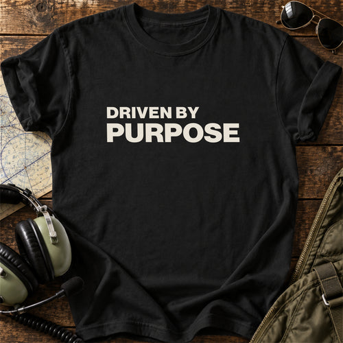 Driven by Purpose T-Shirt