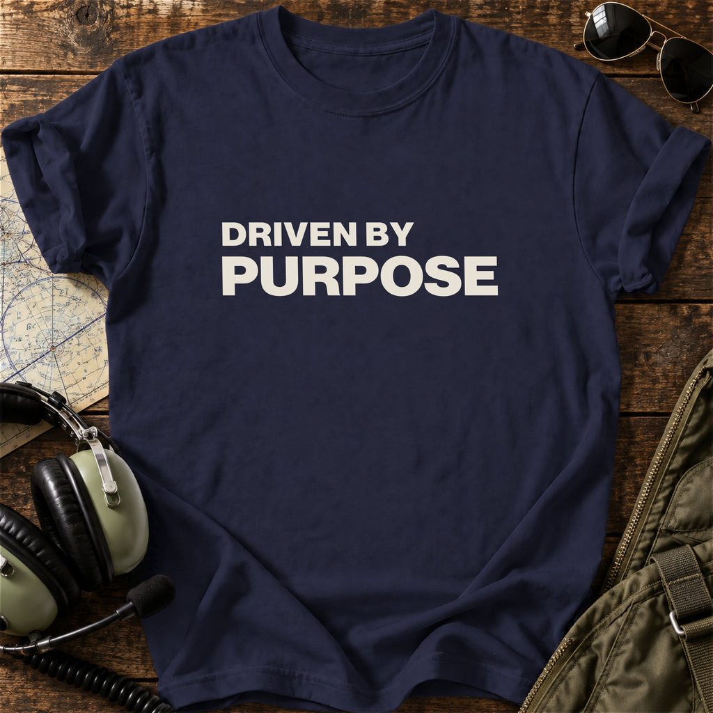 Driven by Purpose T-Shirt
