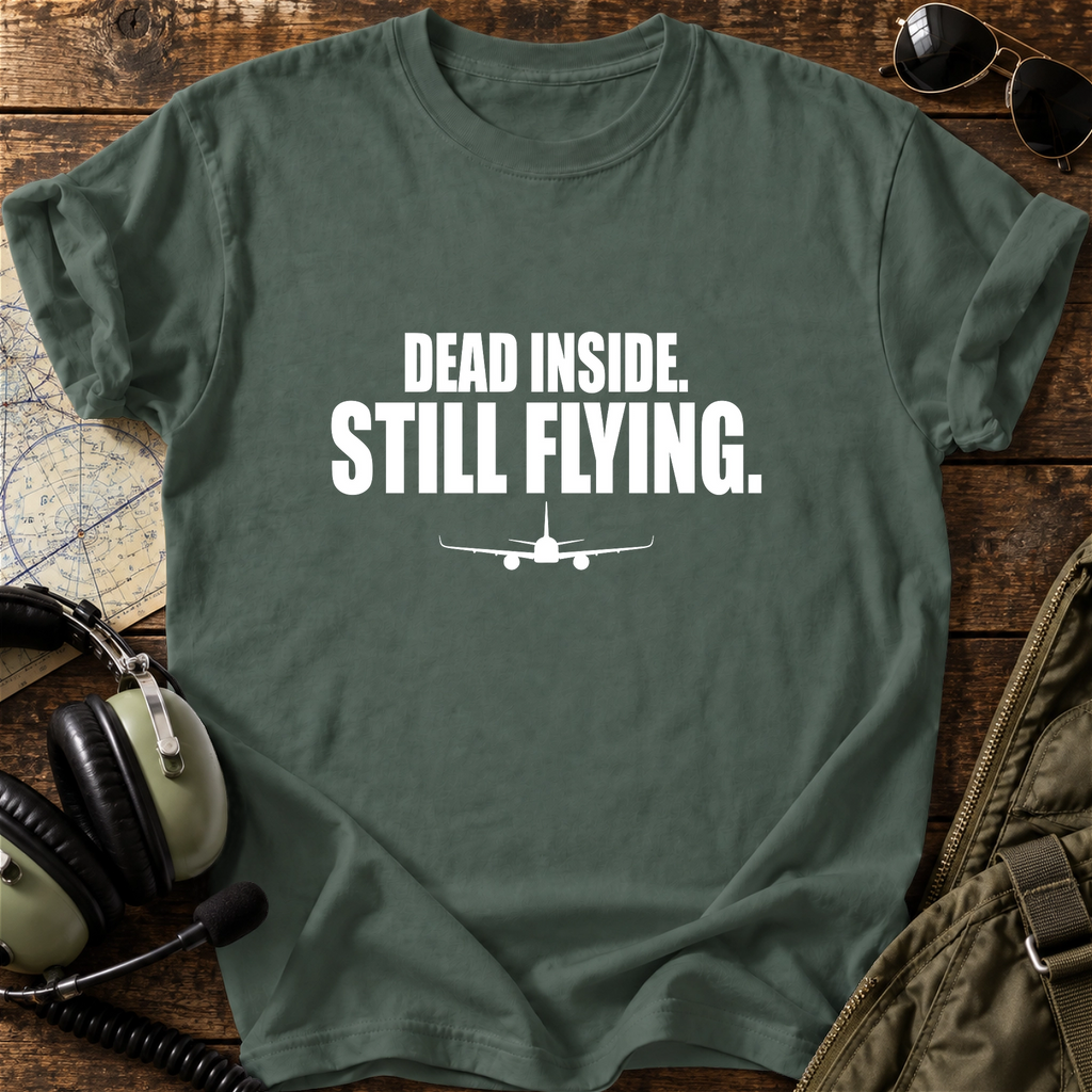 Dead Inside. Still Flying. T-Shirt