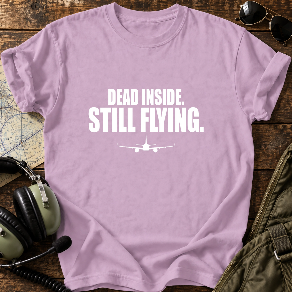 Dead Inside. Still Flying. T-Shirt