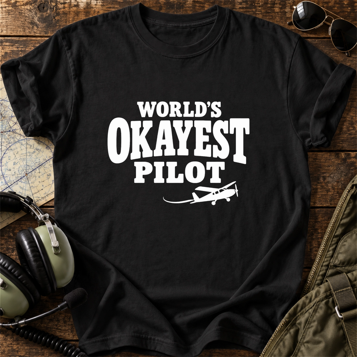 World’s Okayest Pilot T-Shirt