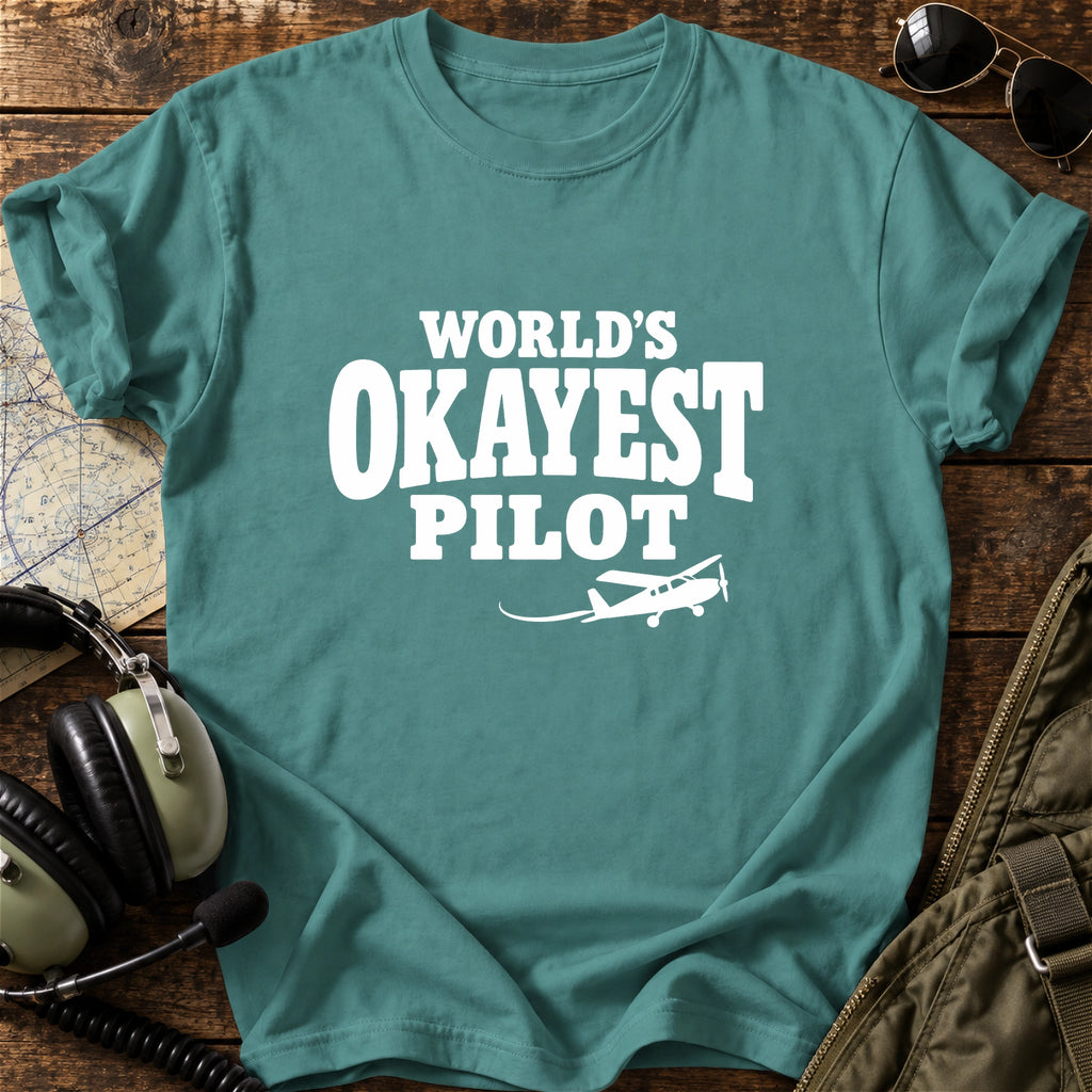 World’s Okayest Pilot T-Shirt